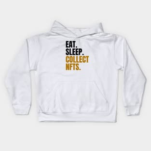 Eat Sleep Collect NFTs Kids Hoodie